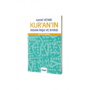 Hayat Kitabı Kuranın İnsanı İnşa ve İhyası