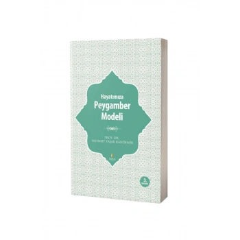 Hayatımıza Peygamber Modeli