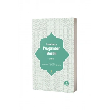 Hayatımıza Peygamber Modeli