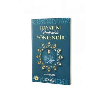 Hayatını Hadislerle Yönlendir