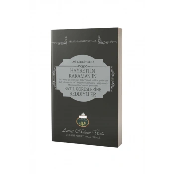 Hayrettin Karamanın Batıl Görüşlerine Reddiyeler