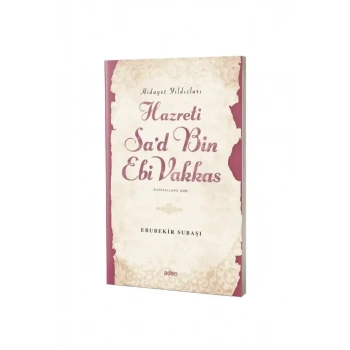 Hazreti Sad Bin Ebi Vakkas Hidayet Yıldızları