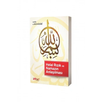 Helal Rızık Ve Namazın Anlaşılması