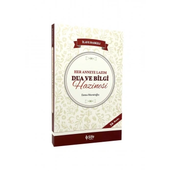Her Anneye Lazım Dua Ve Bilgi Hazinesi