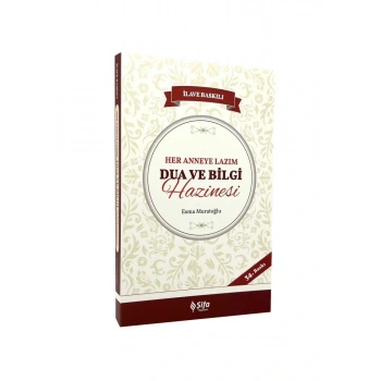Her Anneye Lazım Dua Ve Bilgi Hazinesi