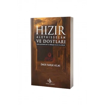 Hızır Aleyhisselam Ve Dostları