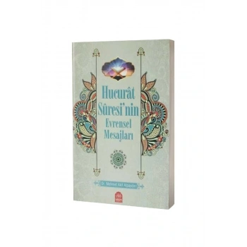 Hucurat Suresinin Evrensel Mesajları