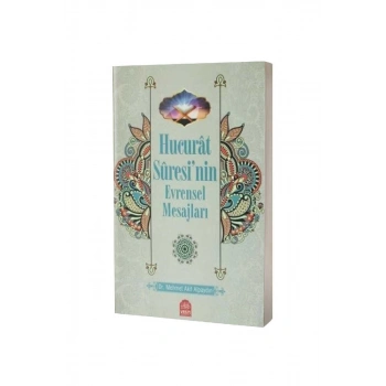 Hucurat Suresinin Evrensel Mesajları
