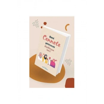 Huzur Ajandası - Beni Cennete Götürecek Dostlarım Var