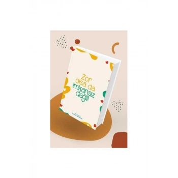 Huzur Ajandası - Zor Olsa Da İmkansız Degil