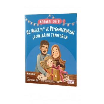 Hz. Hatice ve Peygamberimizin Çocuklarını Tanıyorum