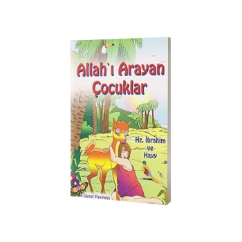Hz. İbrahim ve Hayy - Allahı Arayan Çocuklar - 5+ Yaş