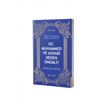 Hz. Muhammed ve Ashabı Neden Önemli?