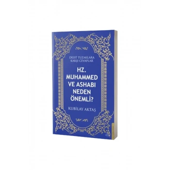 Hz. Muhammed ve Ashabı Neden Önemli?