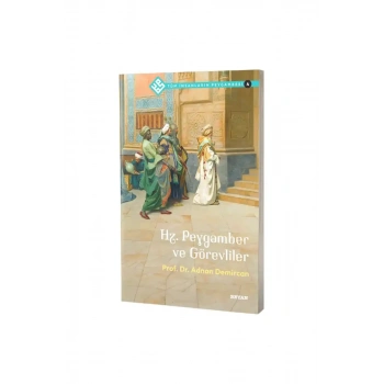 Hz. Peygamber ve Görevliler