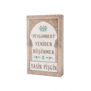 Hz. Peygamberi Yeniden Düşünmek