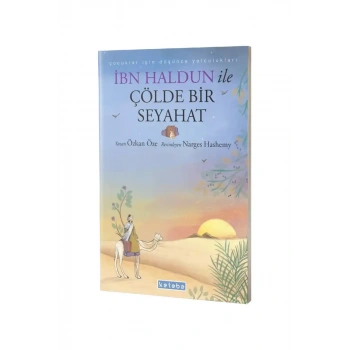 İbn Haldun ile Çölde Bir Seyahat