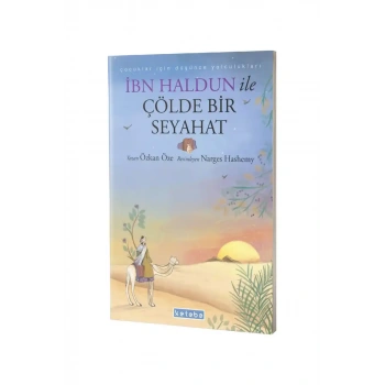 İbn Haldun ile Çölde Bir Seyahat