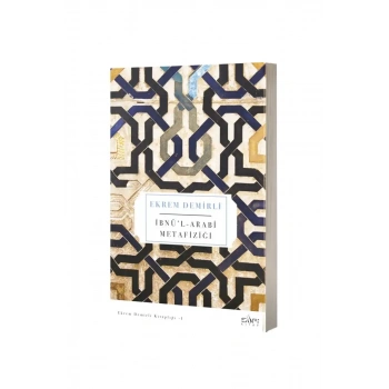 İbnül Arabı Metafiziği