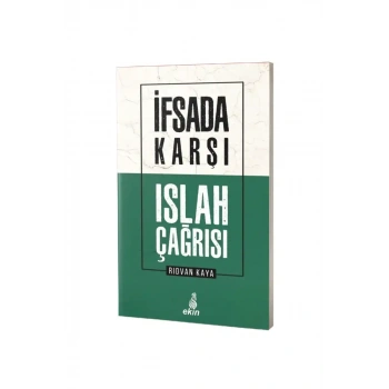 İfsada Karşı Islah Çağrısı