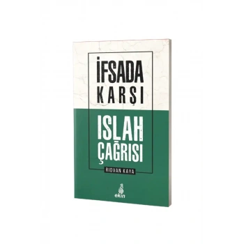 İfsada Karşı Islah Çağrısı