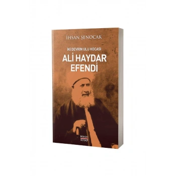 İki Devrin Ulu Hocası Ali Haydar Efendi