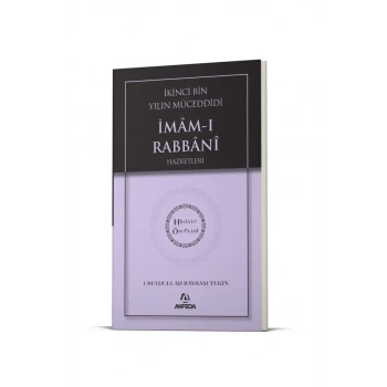 İkinci Bin Yılın Müceddidi İmamı Rabbani Hz. - Hidayet Öncüleri 9