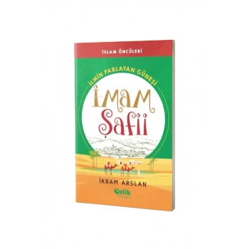 İlmin Parlayan Güneşi İmam Şafii İslam Öncüleri Serisi