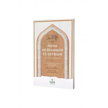 İmam Muhammed Eş Şeybani Hayatı Ve Eserleri