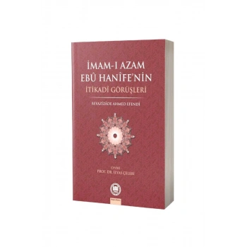 İmamı Azam Ebu Hanifenin İtikadi Görüşleri