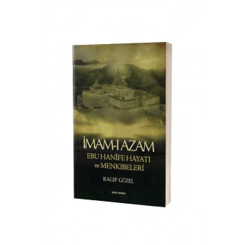 İmamı Azam Hayatı Ve Menkıbeleri