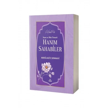 İman Ve İffet Timsali Hanım Sahabiler