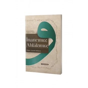 İnancımız Ahlakımız