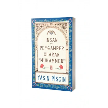 İnsan ve Peygamber Olarak Hz. Muhammed