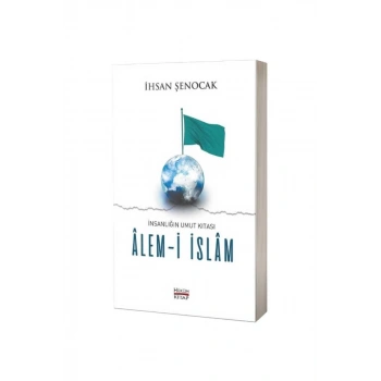 İnsanlığın Umut Kıtası Alemi İslam