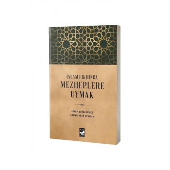 İslam Fıkhında Mezheplere Uymak