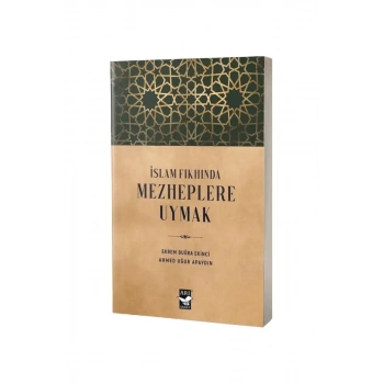 İslam Fıkhında Mezheplere Uymak