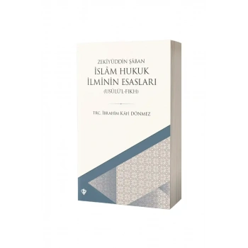 İslam Hukuk İlminin Esasları Usulül Fıkh