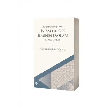 İslam Hukuk İlminin Esasları Usulül Fıkh