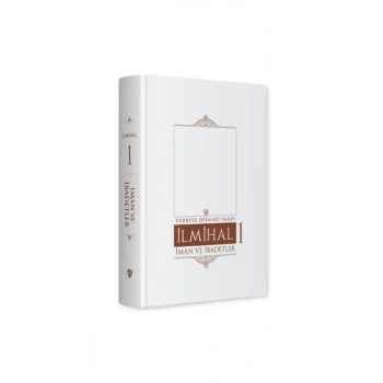 İslam İlmihali 1.Cilt İman ve İbadetler