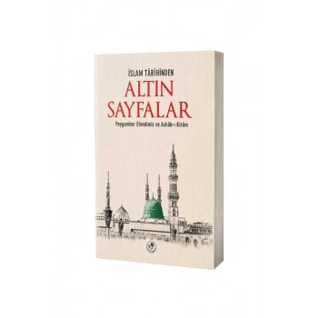 İslam Tarihinden Altın Sayfalar