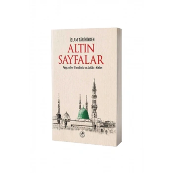 İslam Tarihinden Altın Sayfalar
