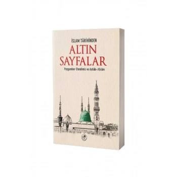 İslam Tarihinden Altın Sayfalar