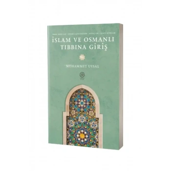 İslam ve Osmanlı Tıbbına Giriş