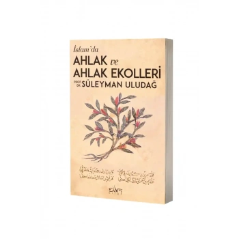 İslamda Ahlak ve Ahlak Ekolleri