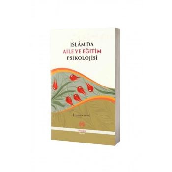 İslamda Aile Ve Eğitim Psikolojisi