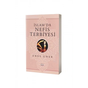 İslamda Nefis Terbiyesi