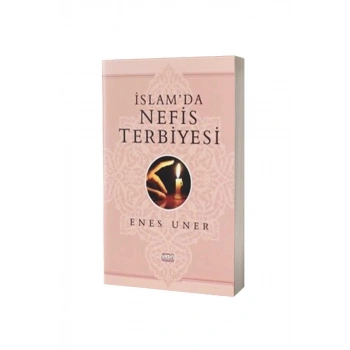 İslamda Nefis Terbiyesi