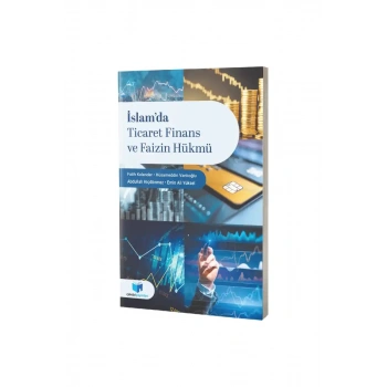 İslamda Ticaret Finans ve Faizin Hükmü