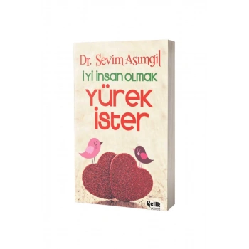 İyi İnsan Olmak Yürek İster